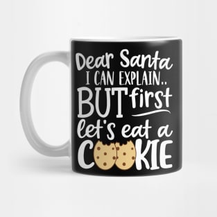 Dear Santa I Can Explain Mug